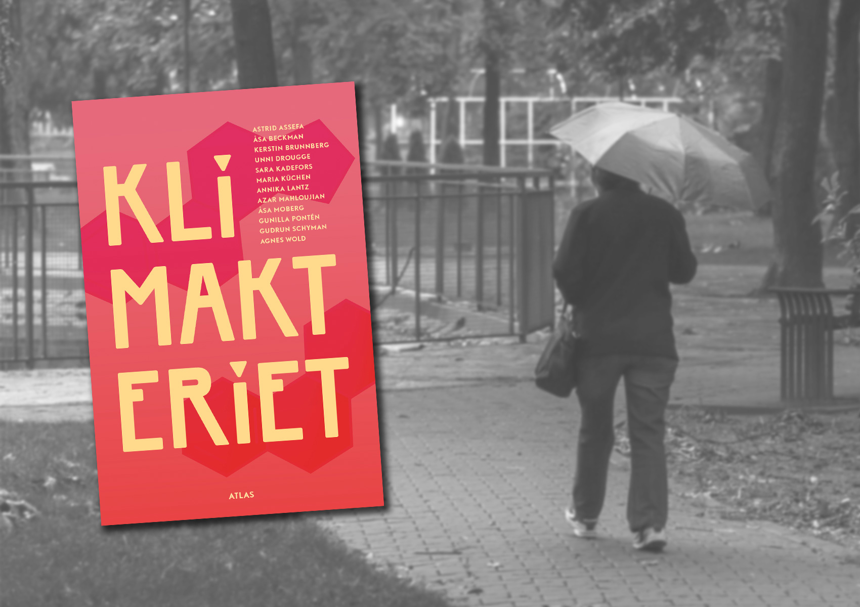 Antologin ”Klimakteriet” ges ut av Bokförlaget Atlas.