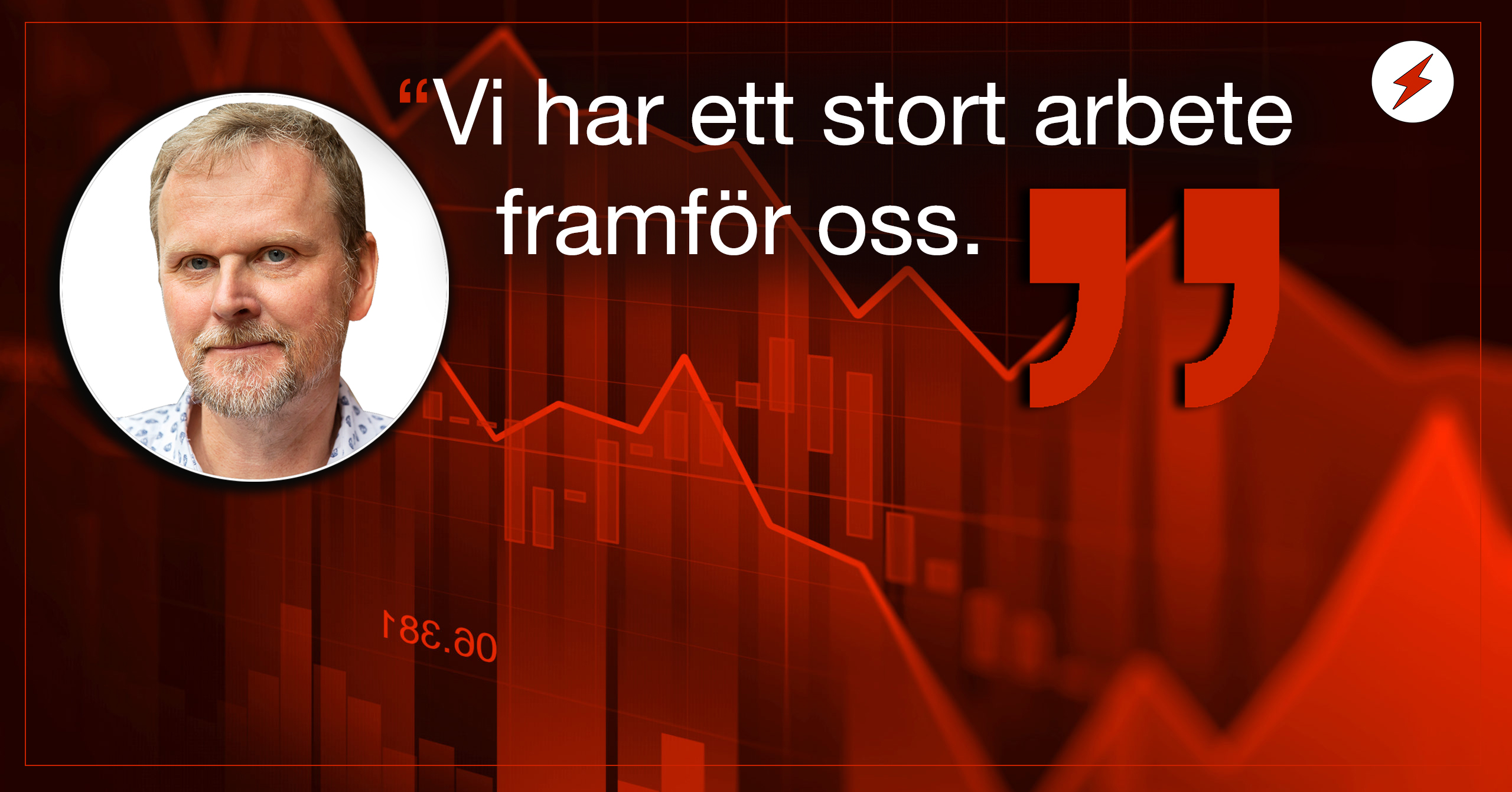 Röda, fallande statistikkurvor med ett foto av Urban PEttersson monterat över, bredvid orden Vi har ett stort arbete framför oss.