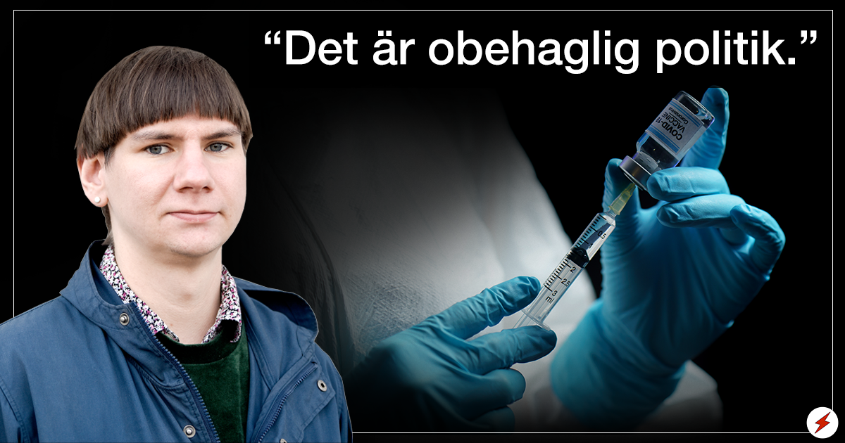 En bild på Felix Finnveden monterad över en bild på två händer som håller i en vaccinspruta, samt citatet: "Det är obehaglig politik".