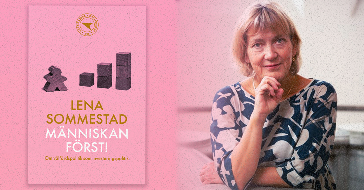 Lena Sommestad, Människan först, välfärd, klass