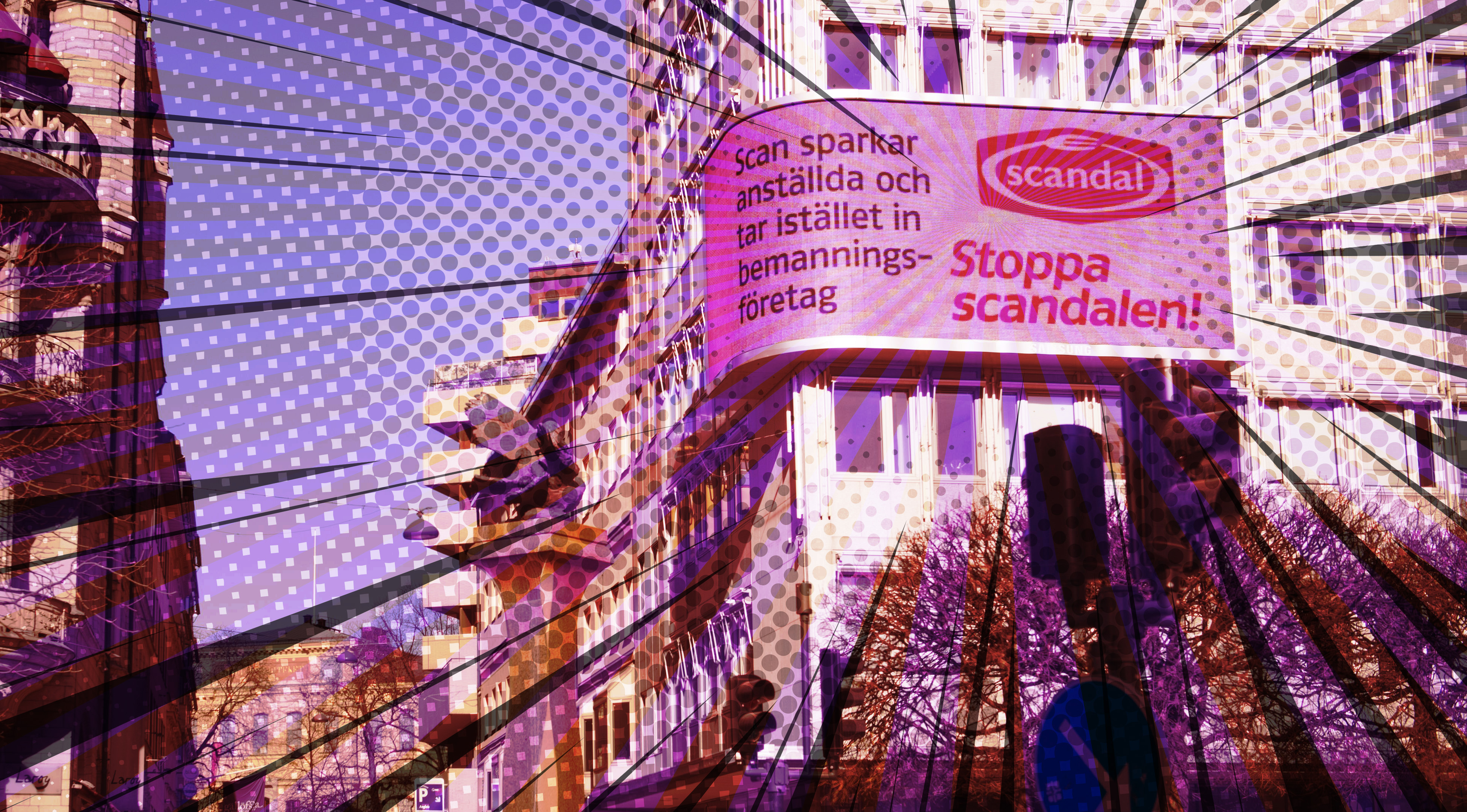 Livs Scandal-kampanj. Livsmedelsarbetareförbundet har köpt reklamplats på Stureplan i Stockholm för att kritisera matjätten Scan. Förbundet hävdar att Scan sparkar medarbetare och ersätter dem med bemanningsföretag.