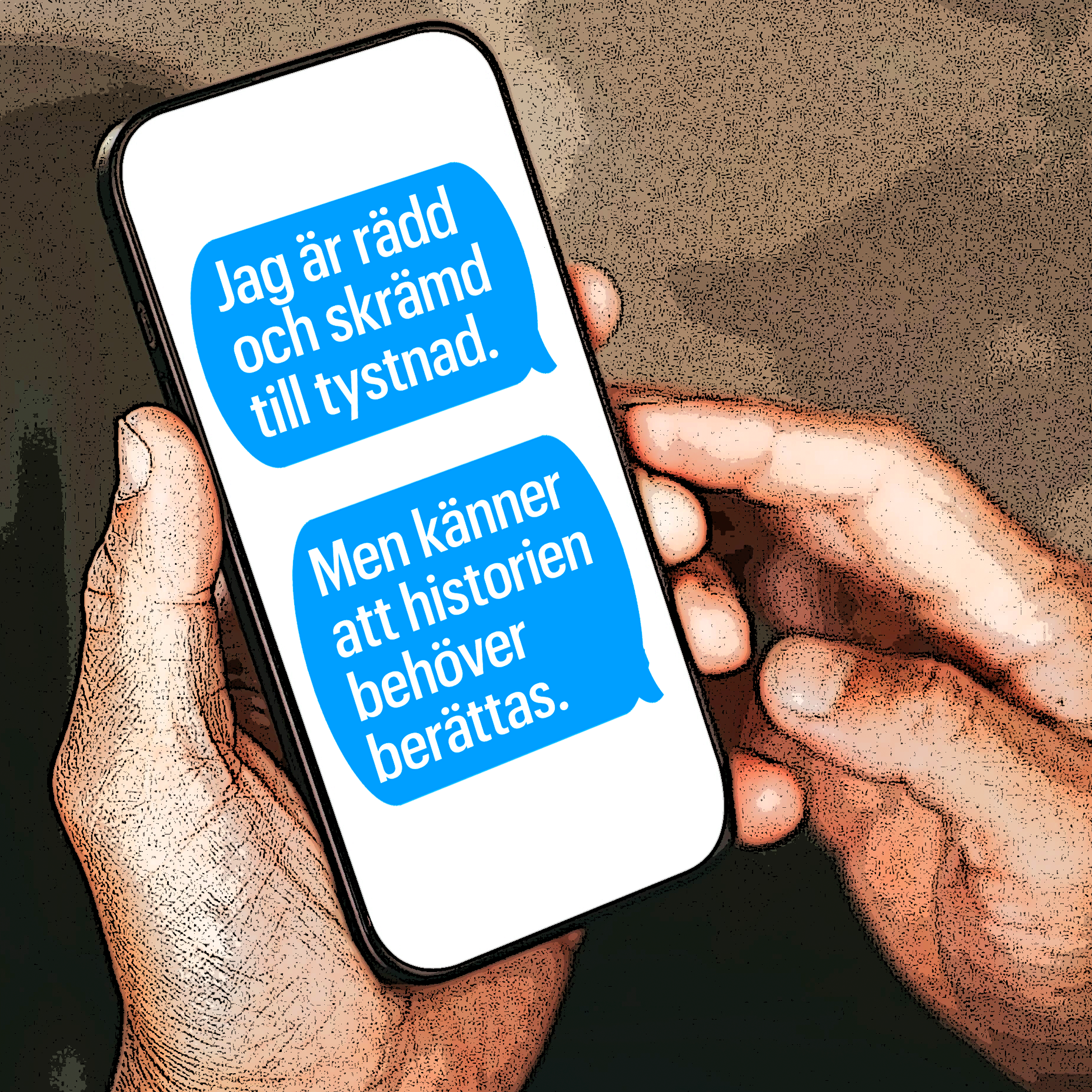 En person håller i en smartphone som visar meddelanden på svenska om rädsla och behöver att berätta en historia.