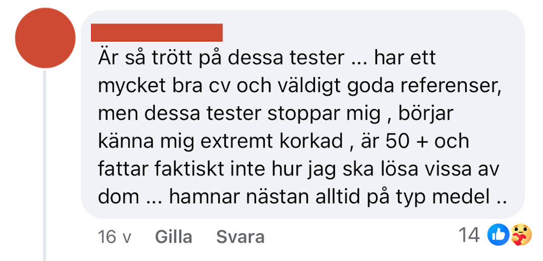 Skärmdump från Facebook där det står: ”Har ett mycket bra cv och väldigt goda referenser men dessa tester stoppar mig. Börjar känna mig extremt korkad, är 50+ och fattar faktiskt inte hur jag ska lösa vissa av dom.”
