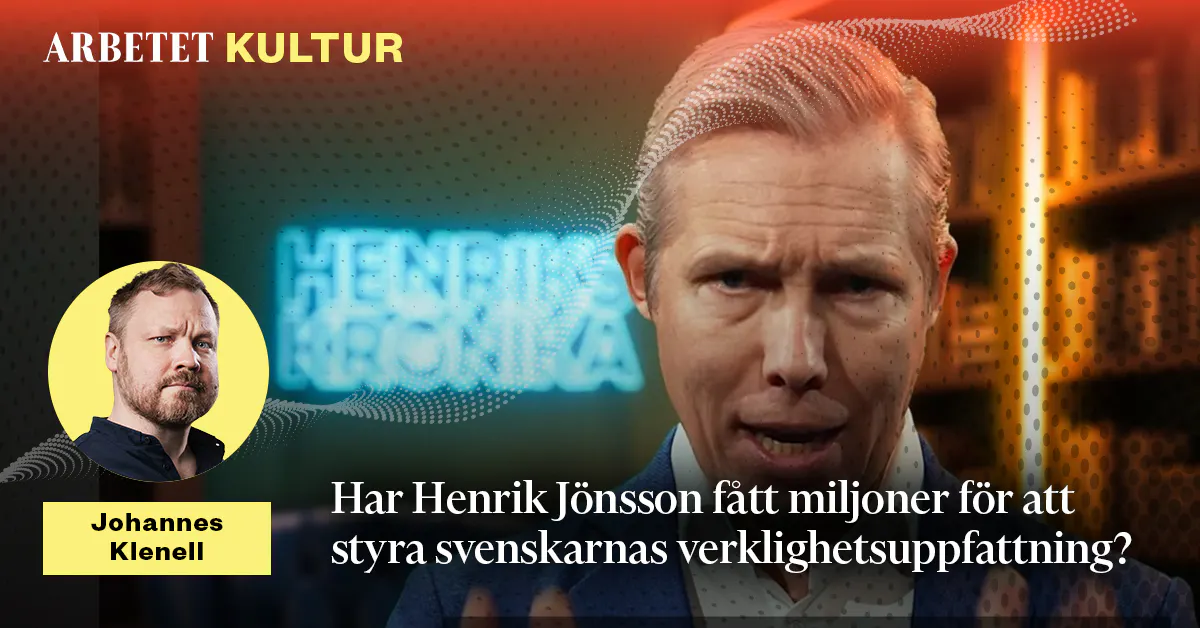 Har Henrik Jönsson fått miljoner för att styra svenskarnas verklighetsuppfattning?