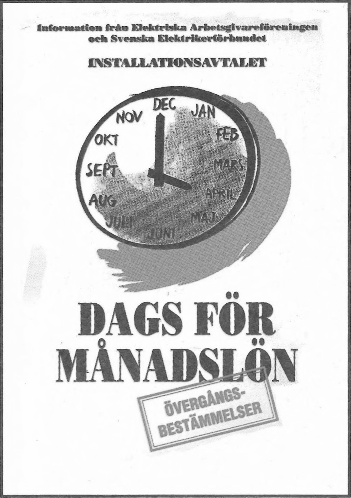 En urtavla med månader istället för timmar, omgiven av svensk text om månadslön och övergångsregler.