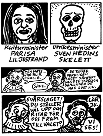 En svartvit serie visar två porträtt med texterna "Kulturminister Parisa Liljestrand" och "Utrikesminister Sven Hedins Skelett", följt av politiker som diskuterar valmöjligheter.