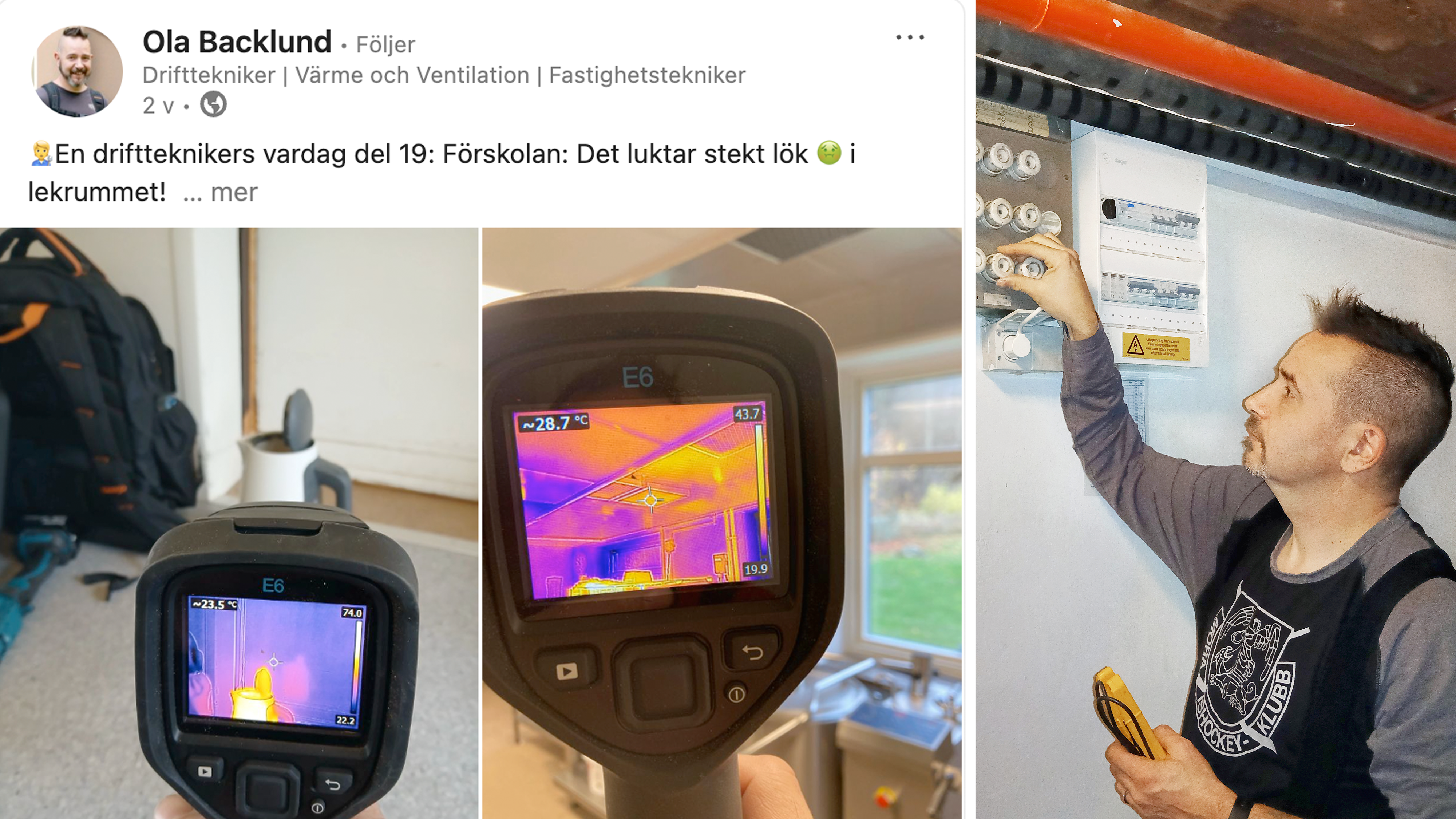 Bildmontage med foto på Ola Backlunds invid ett LinkedIn-inlägg innehållande bilder på värmekamera och texten: "En driftteknikers vardag del 19. Förskolan: Det luktar stekt lök i lekrummet".