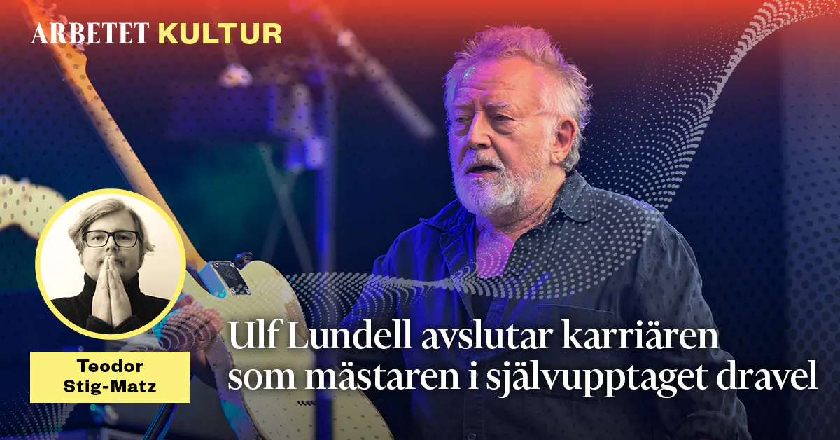 Ulf Lundell avslutar karriären som mästaren i självupptaget dravel ...