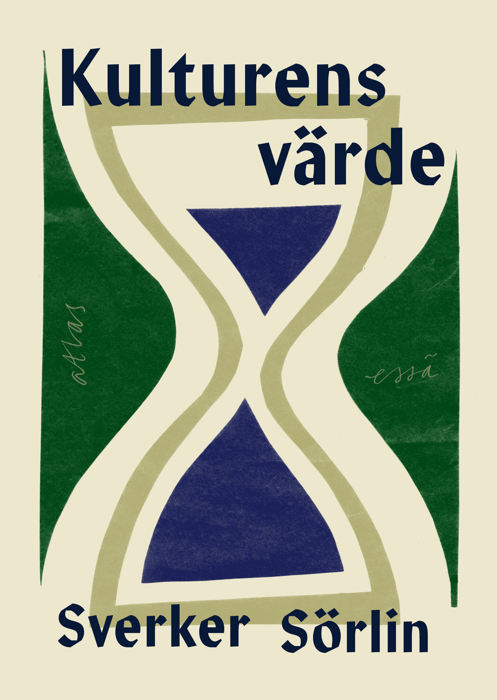 Omslag till "Kulturens värde" av Sverker Sörlin med abstrakt timglas i grönt, beige och blått samt text i mörka bokstäver.