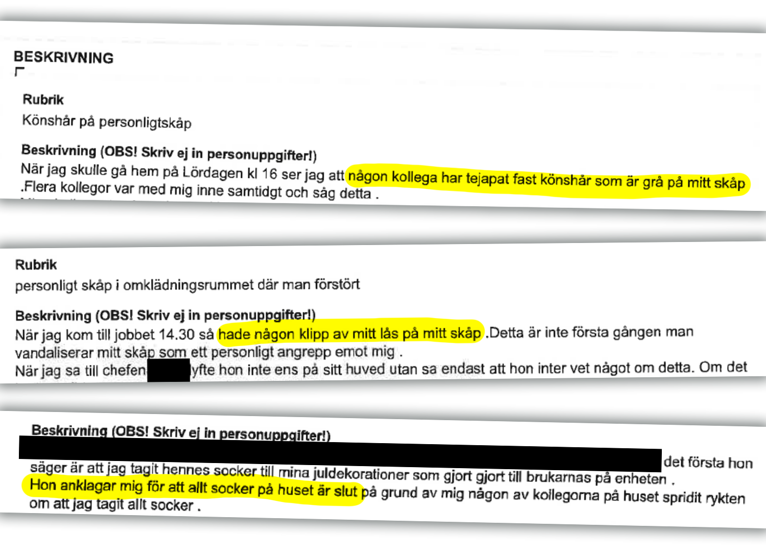 Utdrag ut dokument där delar av texten är gulmarkerad. Den handlar om könshår som klistrats fast på ett skåp, ett avklippt lås och anklagelser om att någon gjort slut på allt socker.