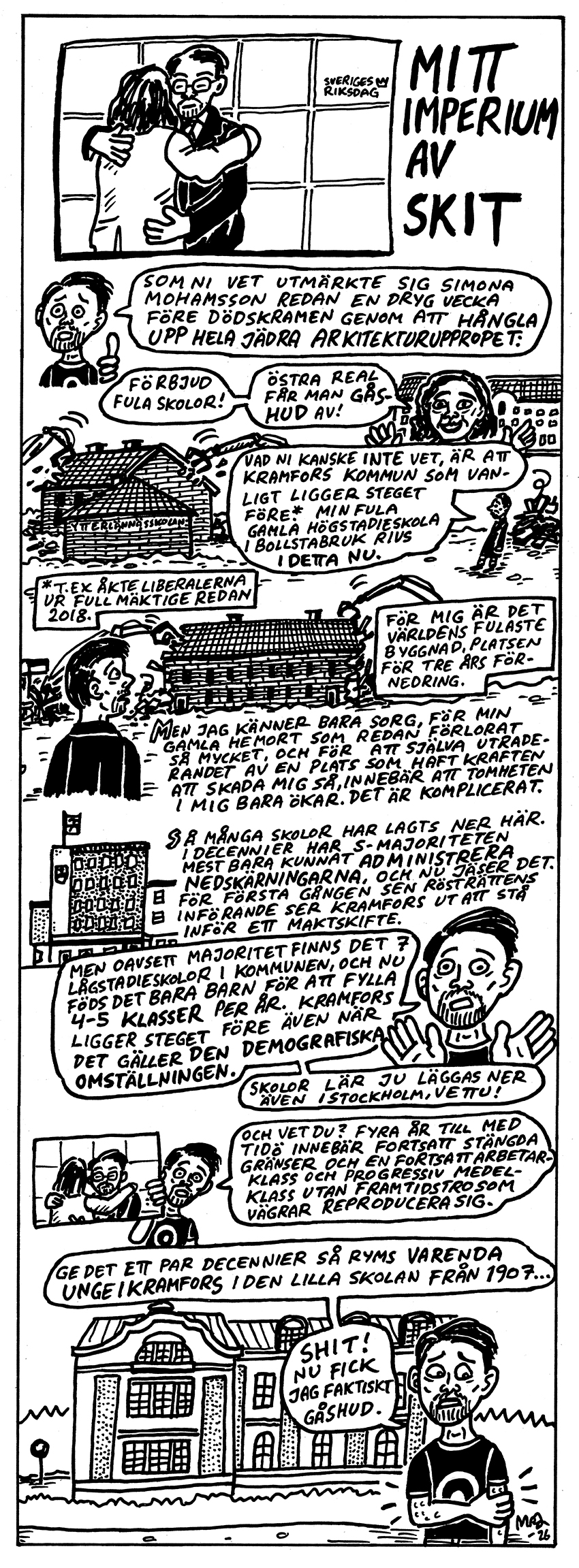 En svensk seriestrip visar en man som talar om utbildning, arkitektur och samhälle, slutligen utanför "Mitt imperium av skit".