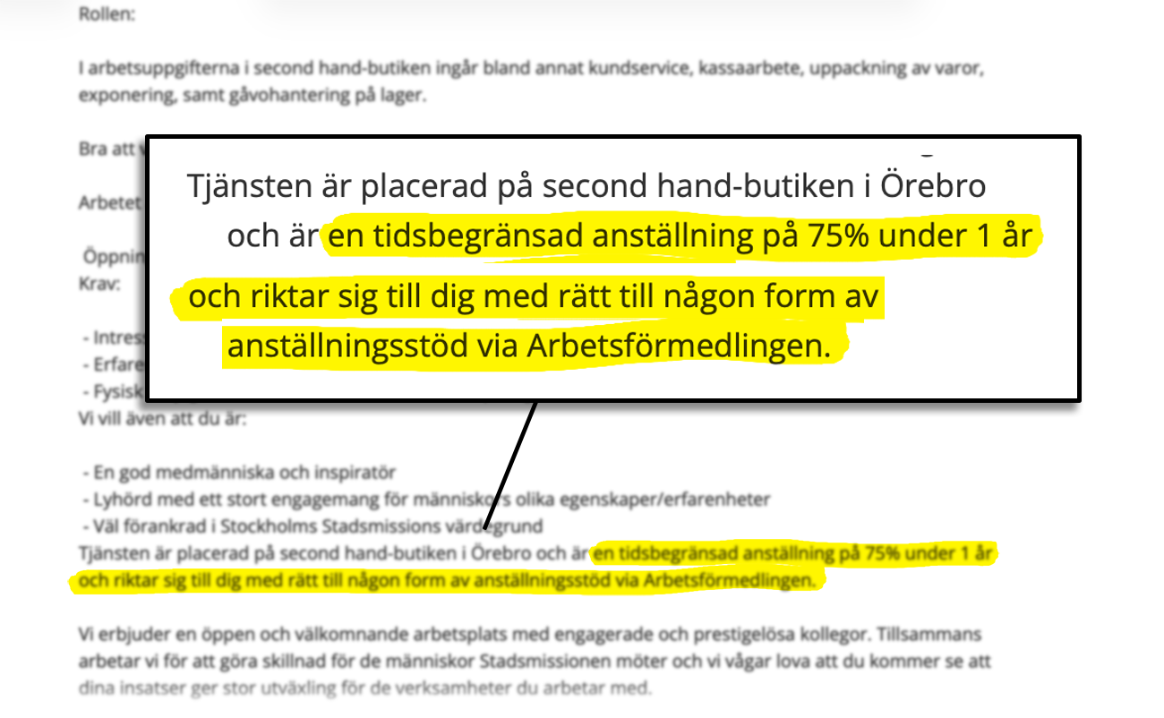 I platsannonsen listas 75 % av tjänsterna i Örebros second hand-butik under en begränsad tid, för personer med stöd av arbetsförmedlingen.