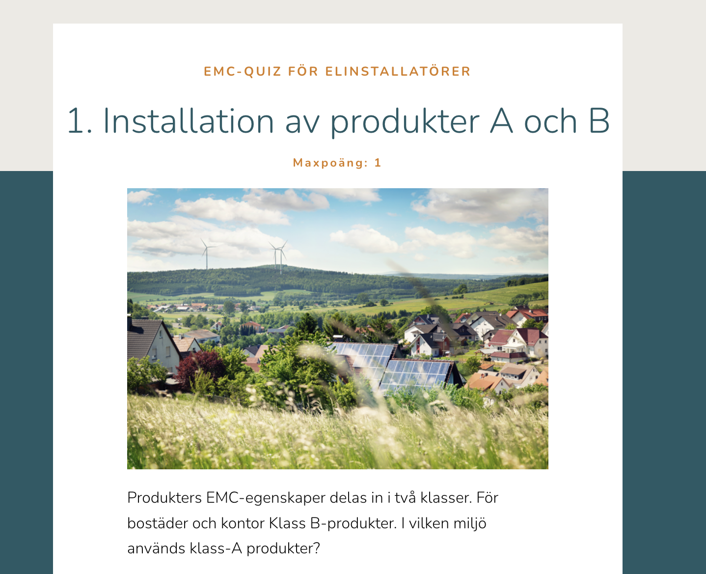 Svensk frågesida för EMC-installation av produkter A och B. Du ser bilder på solpaneler, hus, åkrar och vindkraftverk i bakgrunden.