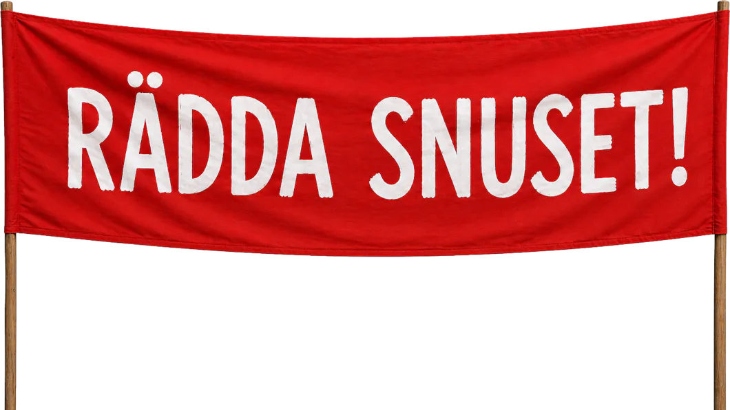 tyg med vita bokstäver "Spara snus!" Svenska för något upphängt mellan två träpelare.