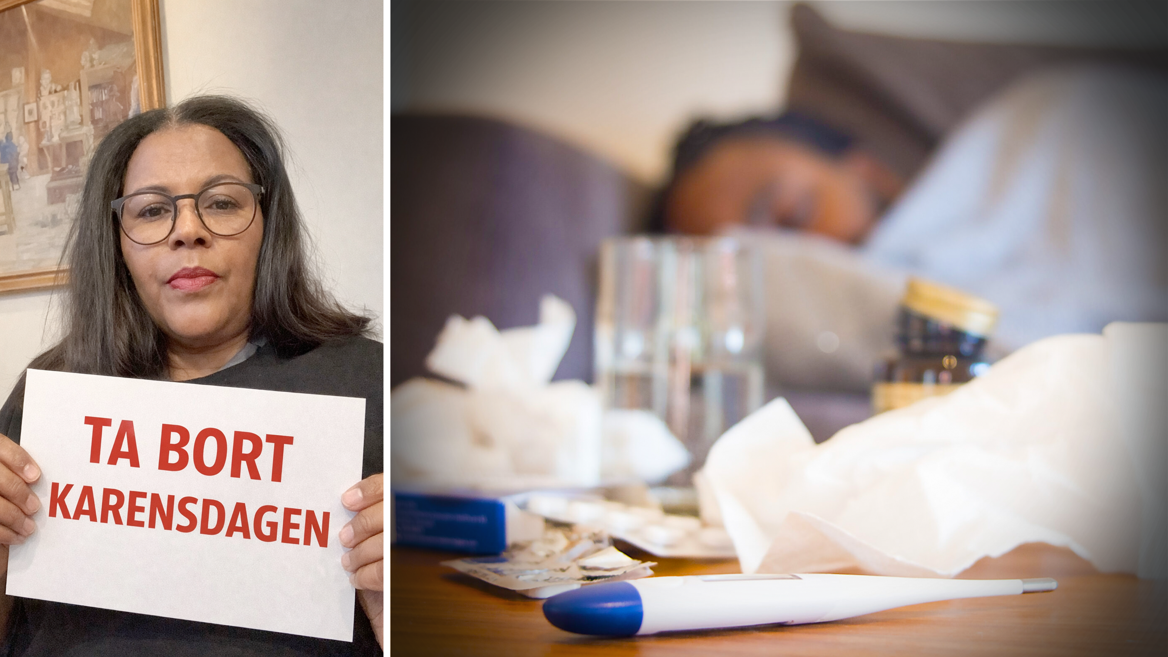 Delad bild: Till vänster Rahel Tzegay som håller upp en skylt med texten "Ta bort karensdagen", och till höger en bild på en nedbäddad person och en febertermometer.