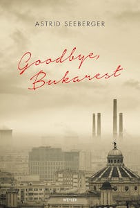 goodbye-bukarest