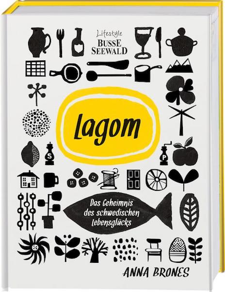 04_Anna_Brones_Lagom_Das_Geheimnis_des_schwedischen_Lebensglücks