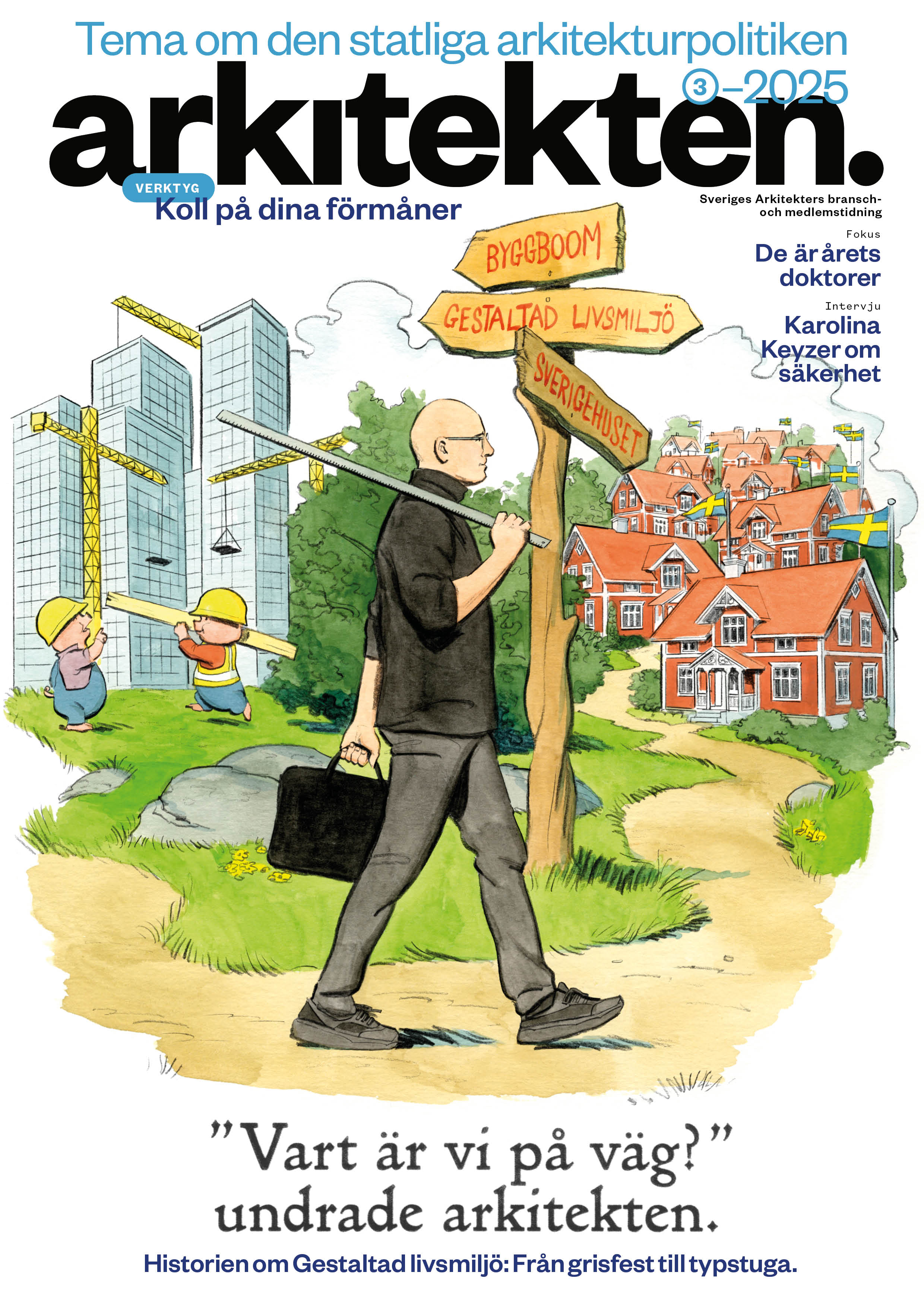 En person med ryggsäck går förbi en skylt med svenska ord, framför byggnader och byggkranar, på omslaget till tidskriften "Arkitekten".