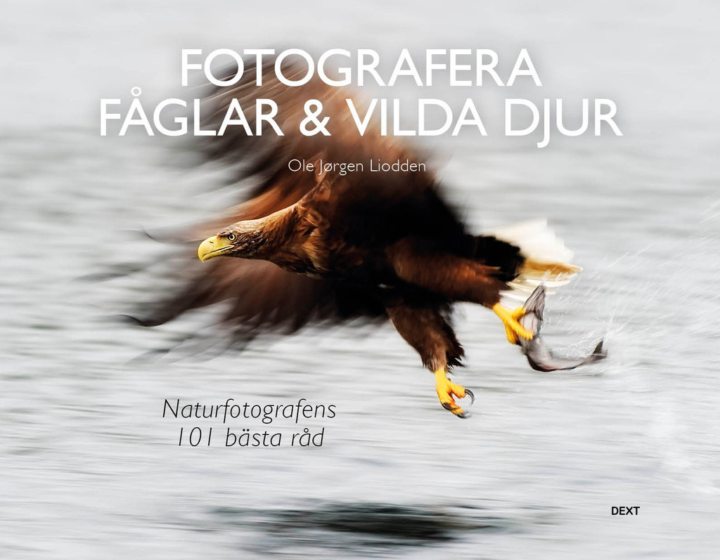 "Fotografera fåglar & vilda djur: naturfotografens 101 bästa råd" av Ole Jørgen Liodden