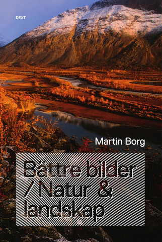 "Bättre bilde / Natur & landskap" av Martin Borg.