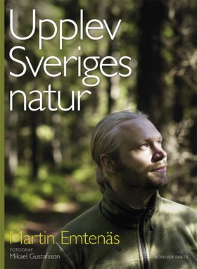Martin Emtenäs och  Mikael Gustafssons "Upplev Sveriges natur".