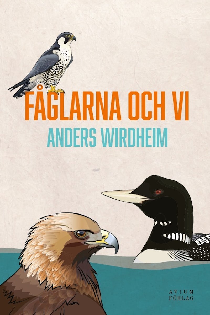 Omslaget till Anders Wirdheims bok "Fåglarna och vi".
